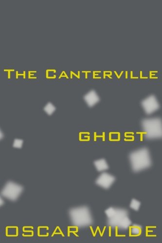 The Canterville Ghost The Canterville Ghost von CreateSpace Independent Publishing Platform