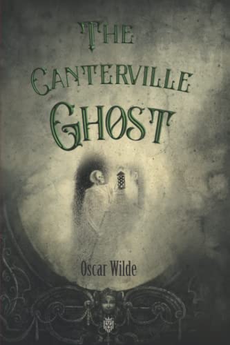 The Canterville Ghost The Canterville Ghost von Independently published