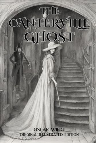 The Canterville Ghost: Original Illustrated Edition von Independently published
