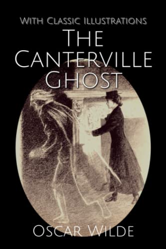The Canterville Ghost: With Classic Illustrations (Annotated) von Independently published