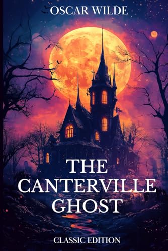 The Canterville Ghost: With Original Illustrations The Canterville Ghost: With Original Illustrations von Independently published