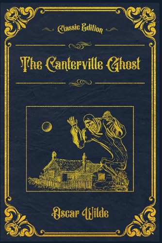 The Canterville Ghost: With original illustrations - annotated