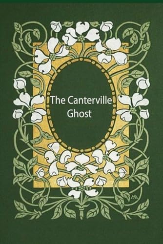 The Canterville Ghost: With original illustrations - annotated The Canterville Ghost: With original illustrations - annotated von Independently published
