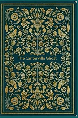 The Canterville Ghost: With original illustrations - annotated The Canterville Ghost: With original illustrations - annotated von Independently published
