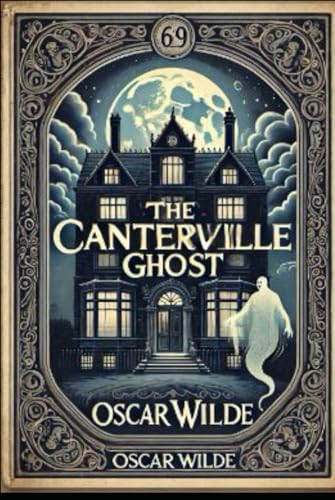 The Canterville Ghost: With original illustrations - annotated The Canterville Ghost: With original illustrations - annotated von Independently published