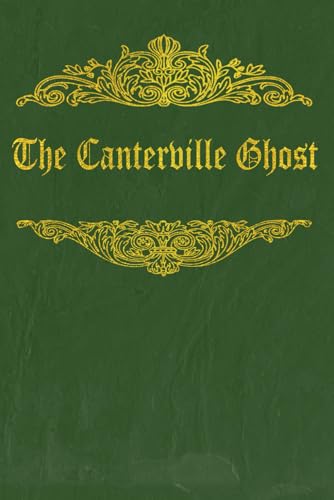 The Canterville Ghost: With original illustrations - annotated The Canterville Ghost: With original illustrations - annotated von Independently published