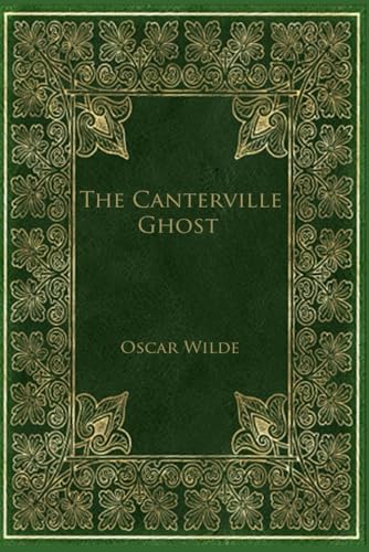 The Canterville Ghost: With original illustrations - annotated The Canterville Ghost: With original illustrations - annotated von Independently published