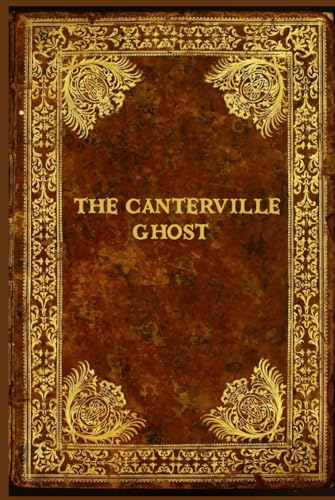 The Canterville Ghost: With original illustrations - annotated The Canterville Ghost: With original illustrations - annotated von Independently published