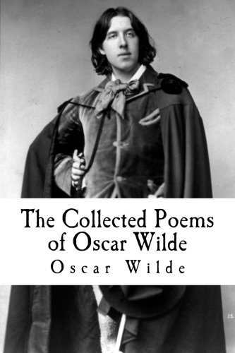 The Collected Poems of Oscar Wilde von CreateSpace Independent Publishing Platform