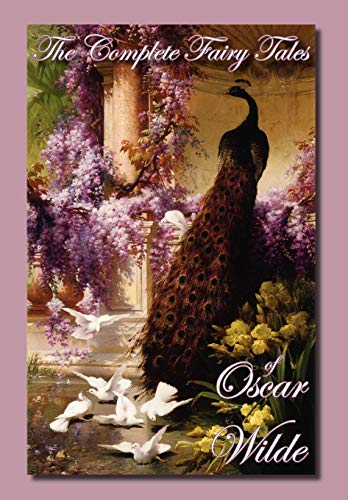 The Complete Fairy Tales of Oscar Wilde The Complete Fairy Tales of Oscar Wilde