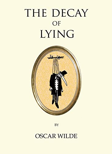 The Decay of Lying: An Observation (Quirky Classics)
