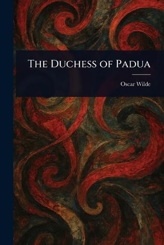 The Duchess of Padua The Duchess of Padua von Anson Street Press