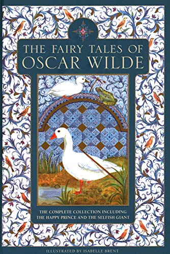 The Fairy Tales of Oscar Wilde: The Complete Collection Including the Happy Prince and the Selfish Giant