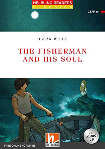 The Fisherman and his Soul, mit 1 Audio-CD: Helbling Readers Red Series / Level 1 (A1) (Helbling Readers Classics) von Helbling Verlag
