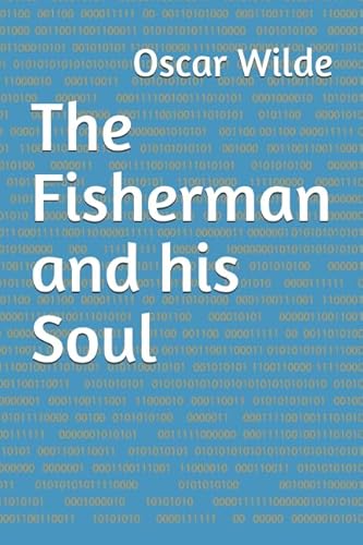 The Fisherman and his Soul The Fisherman and his Soul