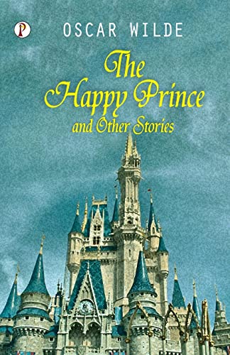 The Happy Prince And Other Tales von Pharos Books Private Limited
