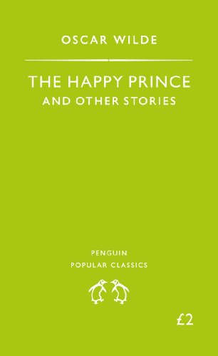 The Happy Prince and Other Stories The Happy Prince and Other Stories