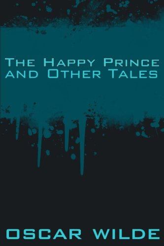 The Happy Prince and Other Tales