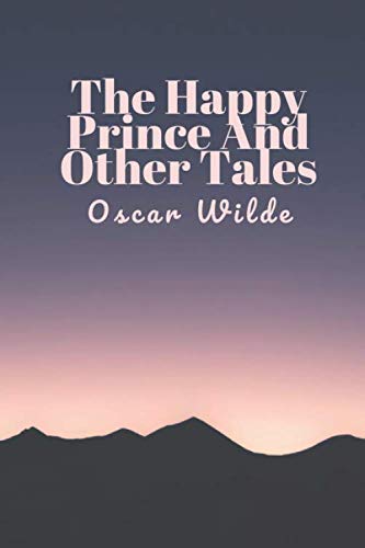 The Happy Prince and Other Tales: (New Edition) - Oscar Wilde von Independently published