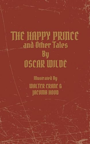 The Happy Prince and Other Tales: Oscar Wilde’s Classic Literature Fairy Tales von Independently published
