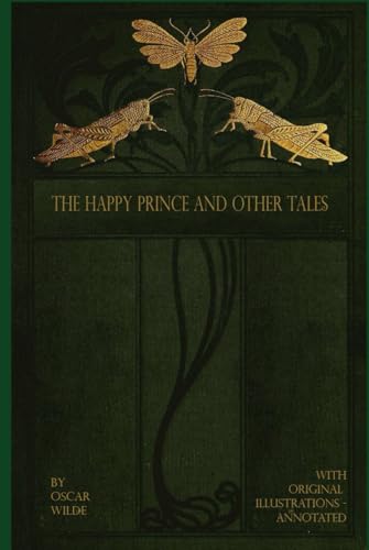 The Happy Prince and Other Tales: With original illustrations - annotated The Happy Prince and Other Tales: With original illustrations - annotated von Independently published