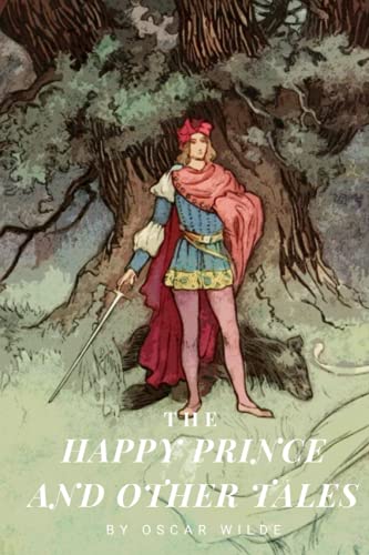 The Happy Prince and Other Tales: with original illustratios