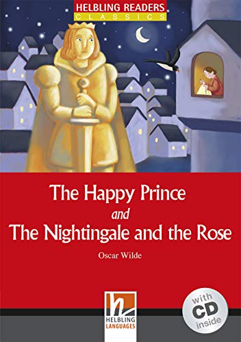 The Happy Prince and The Nightingale and The Rose (inkl 1 CD)(Helbling Readers Classics)