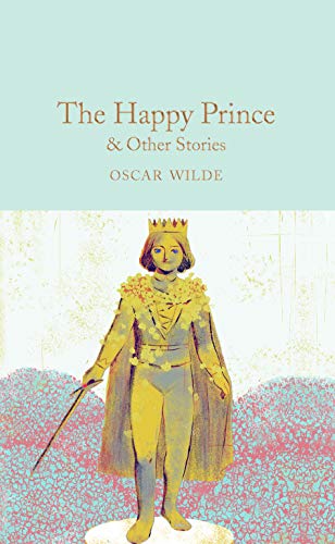 The Happy Prince & Other Stories (Macmillan Collector's Library, 105)