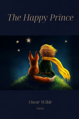 The Happy Prince: A Tale by Oscar Wilde: Classic Illustrated Edition von Independently published