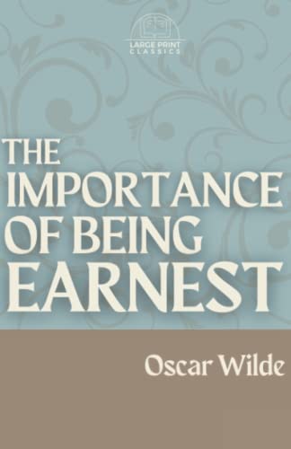 The Importance of Being Earnest (Large Print): Annotated