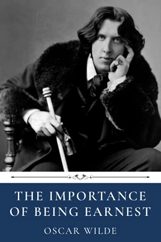 The Importance of Being Earnest by Oscar Wilde