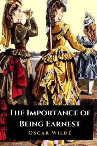 The Importance of Being Earnest The Importance of Being Earnest von Independently published