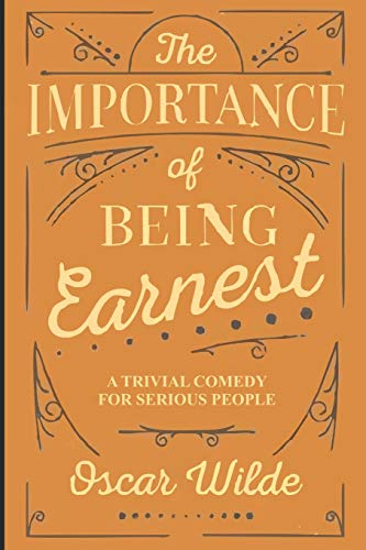 The Importance of Being Earnest von Independently Published