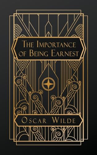The Importance of Being Earnest von NATAL PUBLISHING, LLC