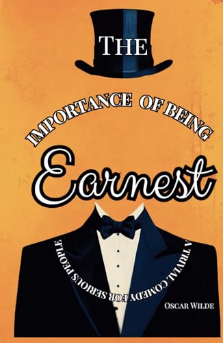 The Importance of Being Earnest: The Ireland Literature Classic