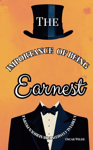 The Importance of Being Earnest: The Ireland Literature Classic The Importance of Being Earnest: The Ireland Literature Classic von Independently published