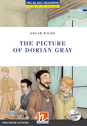 The Picture of Dorian Gray, mit 1 Audio-CD: Helbling Readers Blue Series / Level 4 (A2/B1): Helbling Readers Blue Series / Level 4 (A2/B1). Free Online Activities (Helbling Readers Classics)