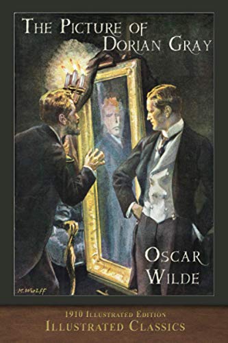 The Picture of Dorian Gray (1910 Illustrated Edition): Illustrated Classic von Miravista Interactive