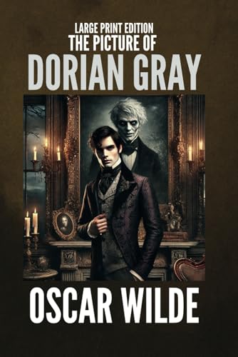 The Picture of Dorian Gray (LARGE PRINT EDITION): Oscar Wild’s Gothic Victorian novel von Independently published