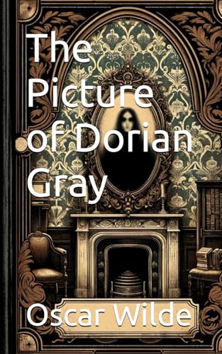 The Picture of Dorian Gray von Independently published