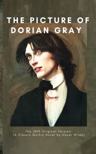 The Picture of Dorian Gray: A Classic Gothic Novel by Oscar Wilde (The 1890 Original Version) von Independently published