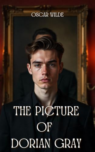 The Picture of Dorian Gray: A Journey Into Darkness (Annotated) von Independently published