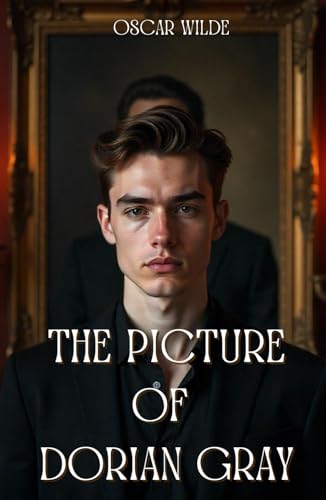 The Picture of Dorian Gray: A Journey Into Darkness (Annotated) von Independently published