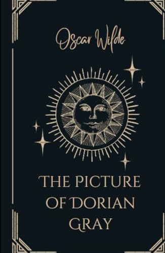 The Picture of Dorian Gray: An Original and Unabridged Edition