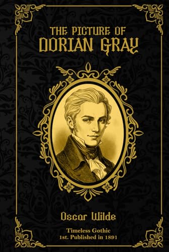 The Picture of Dorian Gray: Special Illustrated Deluxe Hardcover Edition (Timeless Reads Collection) (Timeless Gothic – A Timeless Reads Collection Series) von Independently published