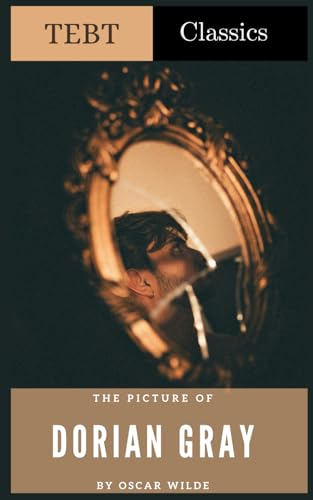The Picture of Dorian Gray: The 1891 Gothic Fiction Classic of Psychological Horror The Picture of Dorian Gray: The 1891 Gothic Fiction Classic of Psychological Horror von Independently published
