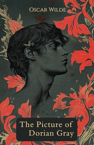 The Picture of Dorian Gray: The 1891 Oscar Wilde Classic Philosophical Novel The Picture of Dorian Gray: The 1891 Oscar Wilde Classic Philosophical Novel von Independently published