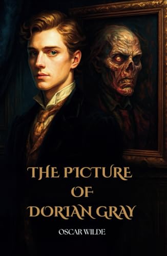 The Picture of Dorian Gray: The Classic Victorian Gothic Novel from Oscar Wilde The Picture of Dorian Gray: The Classic Victorian Gothic Novel from Oscar Wilde von Independently published