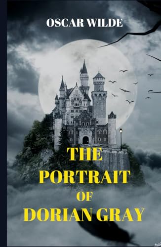 The Portrait Of Dorian Gray: The Original 1890 Edition The Portrait Of Dorian Gray: The Original 1890 Edition von Independently published