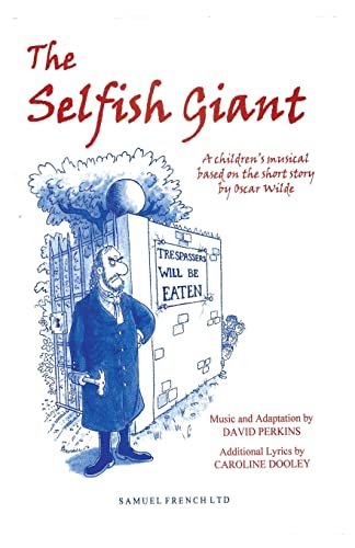 The Selfish Giant: A Children's Musical (French's Acting Edition S) von Samuel French Ltd